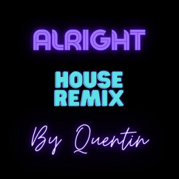 Quentin - Alright (House Remix)
