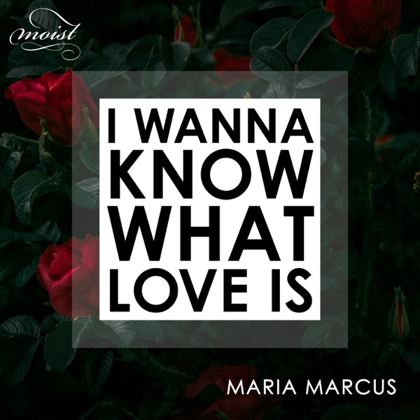 Moist - I Wanna Know What Love Is