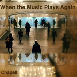 Chapell - When The Music Plays Again